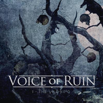 I - The Vile King By Voice of Ruin's cover
