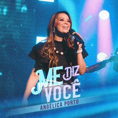 Me Diz Você By ANGÉLICA PORTO's cover