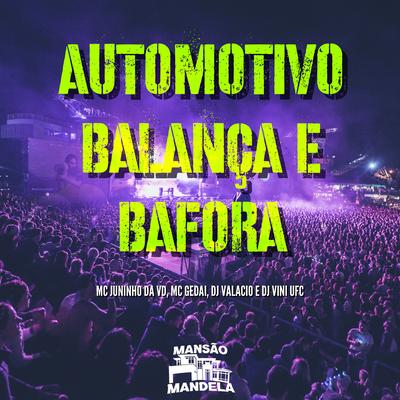 Automotivo Balança e Bafora By MC Juninho da VD, MC Gedai, DJ Valacio, Dj Vini Ufc's cover