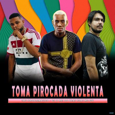 Toma Pirocada Violenta (BregaFunk Remix)'s cover