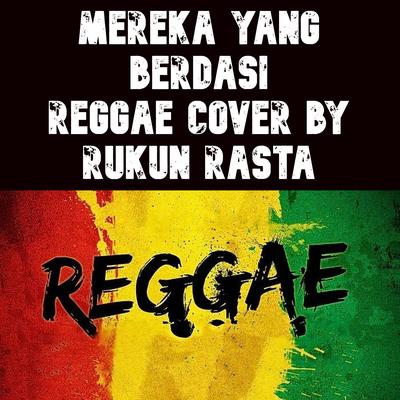 Mereka Yang Berdasi Reggae Rukun Rasta (Remix)'s cover