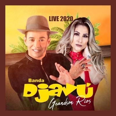 Ela Tá Beba Doida (Ao Vivo) By Banda Djavú, Geandson Rios's cover