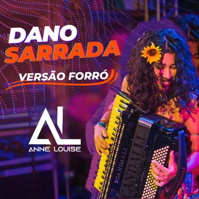 Dano Sarrada (Versão Forró) By Anne Louise's cover