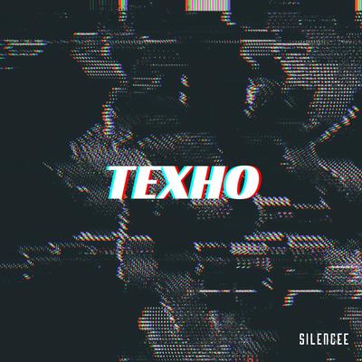 Texho By Silencee's cover