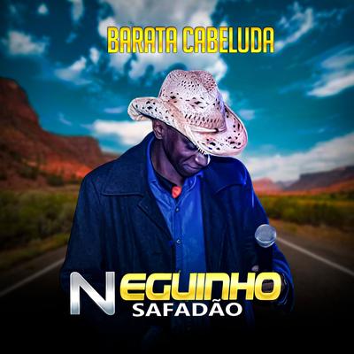 Barata Cabeluda By Neguinho Safadão's cover