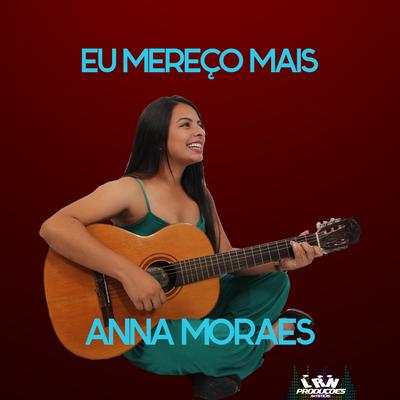 Eu Mereço Mais (Acústico) By Anna Moraes's cover