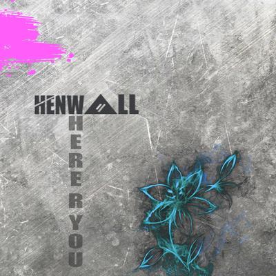 Where R You By Henwall's cover