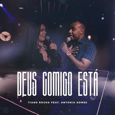 Deus Comigo Está By Antônia Gomes, Tiago Rocha's cover