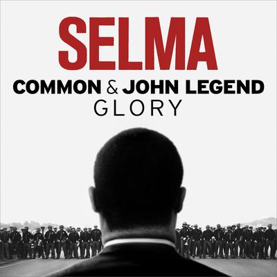 Glory (From the Motion Picture Selma) By Common, John Legend's cover
