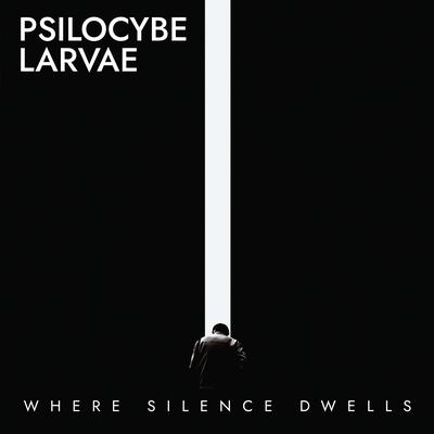 PSILOCYBE LARVAE's cover