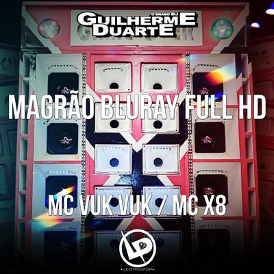 Magrão Bluray Full Hd By Mc Vuk Vuk, MC X8, DJ GUILHERME DUARTE's cover
