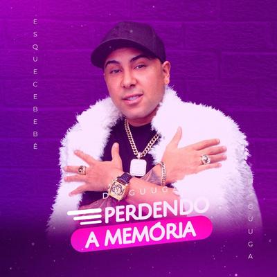 Perdendo a Memória By Dj Guuga's cover