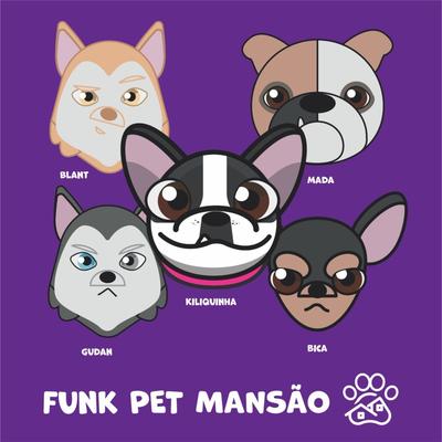 Funk Pet Mansão By Kiliquinha's cover