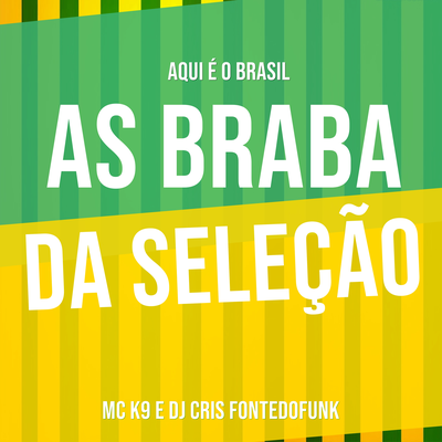 As Braba da Seleção - Aqui é o Brasil's cover