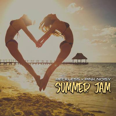 Summer Jam [Beatghosts & Nikko Sunset] (Radio Mix) By Reckless, Pink Noisy, BeatGhosts, Nikko Sunset's cover