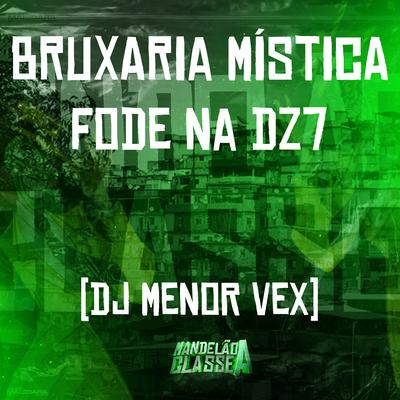 Bruxaria Mística - Fode na Dz7's cover