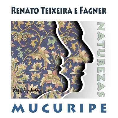 Mucuripe By Renato Teixeira, Fagner's cover