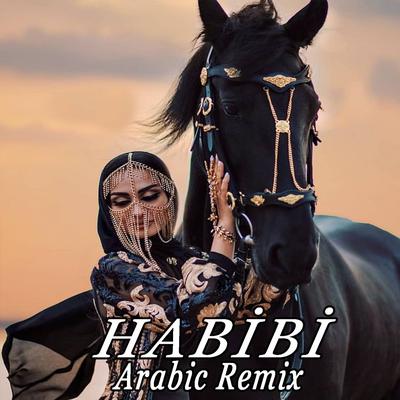 Habibi (Arabic Remix)'s cover