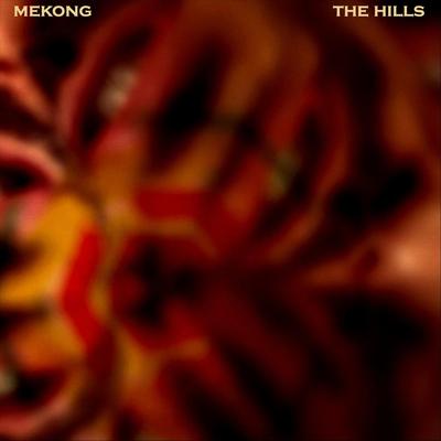 The Hills By Mekong's cover