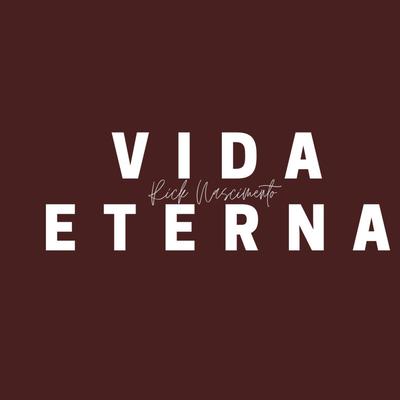 Vida Eterna By Rick Nascimento's cover