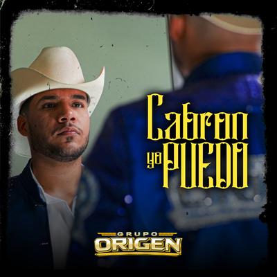 Cabron Yo Puedo By Grupo Origen's cover