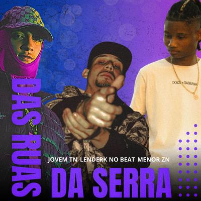 Das Ruas Da Serra By Lenderk No Beat, Jovem TN's cover