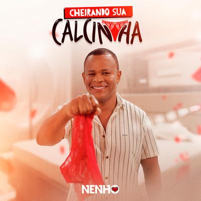 Cheirando Sua Calcinha By Nenho's cover