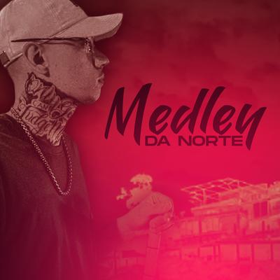 Medley da Norte By MC Rey, DJ Oliveira's cover