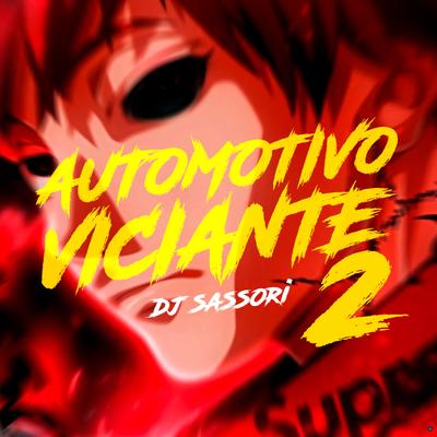 Automotivo Viciante 2 (feat. Mc Denny) (feat. Mc Denny) By DJ SASORI 011, MC Denny's cover