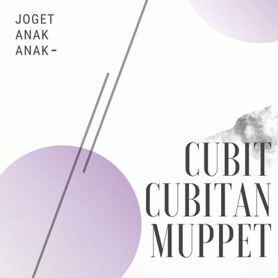 Joget Anak Anak - Cubit Cubitan's cover