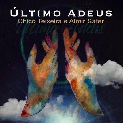 Último Adeus By Chico Teixeira, Almir Sater's cover