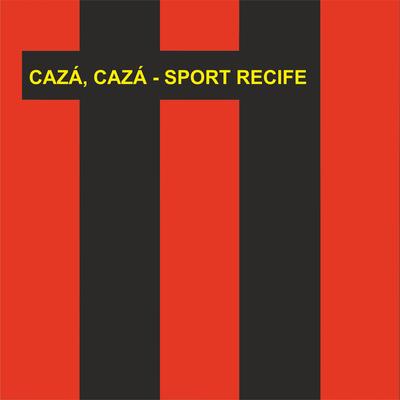 Cazá, Cazá - Sport Recife By Matolão's cover