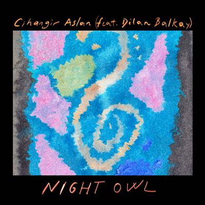 Night Owl By Cihangir Aslan, Dilan Balkay's cover