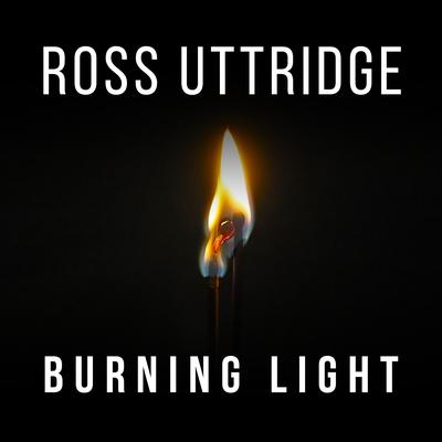 Burning Light By Ross Uttridge's cover