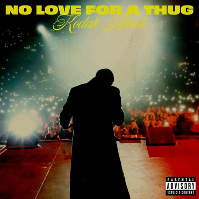 No Love For A Thug By Kodak Black's cover