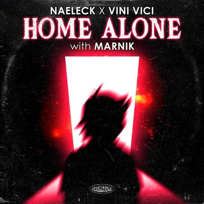 Home Alone (with Marnik) By Naeleck, Vini Vici, Marnik's cover