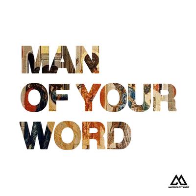 Man of Your Word (Radio Version) By Maverick City Music, Chandler Moore, KJ Scriven's cover