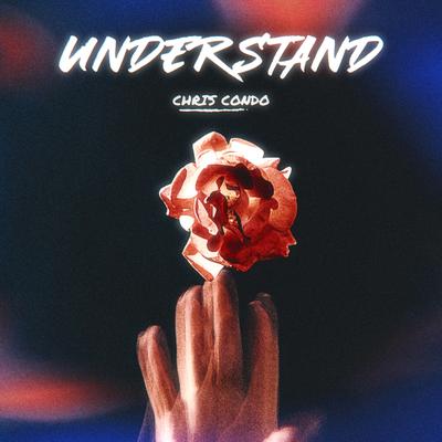 Understand By Chris Condo's cover