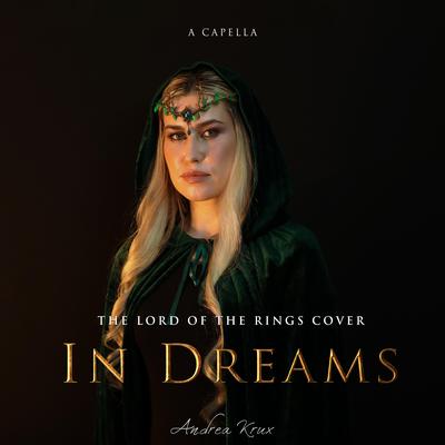 In Dreams Acapella Cover, The Lord of The Rings By Andrea Krux's cover