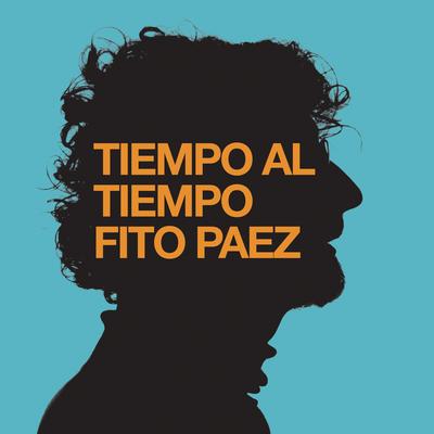 Tiempo Al Tiempo By Fito Paez's cover