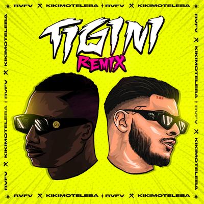 Tigini (Remix) By Rvfv, Rvfv & Kikimoteleba's cover