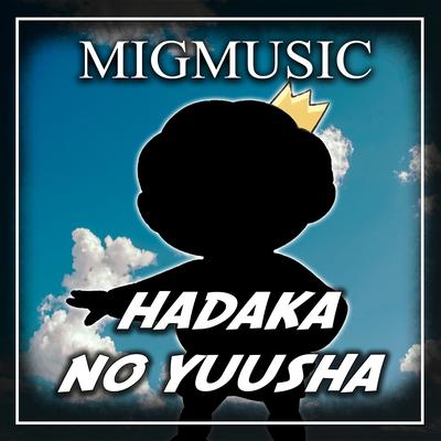 Hadaka no Yuusha By MigMusic's cover