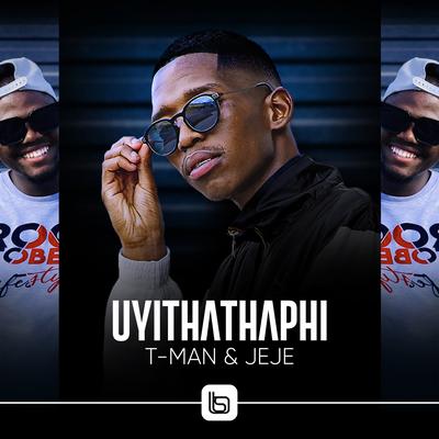 Uyithathaphi By T Man, Jeje's cover