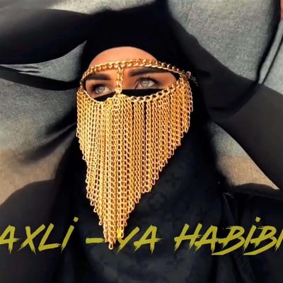 Ya Habibi By AxLi's cover