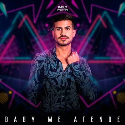 Baby Me Atende By Pablo Palomini's cover