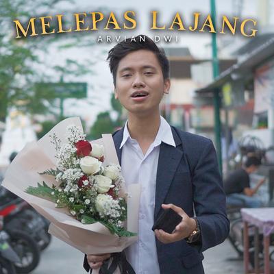 MELEPAS LAJANG By Arvian Dwi's cover