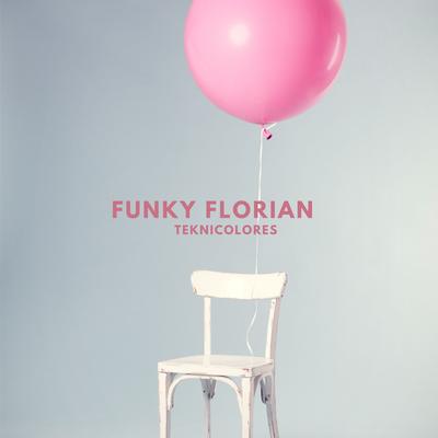 Funky Florian By Teknicolores's cover