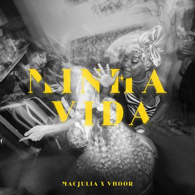Minha Vida By Mac Júlia, VHOOR's cover