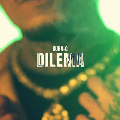 Dilema By Burn-O's cover