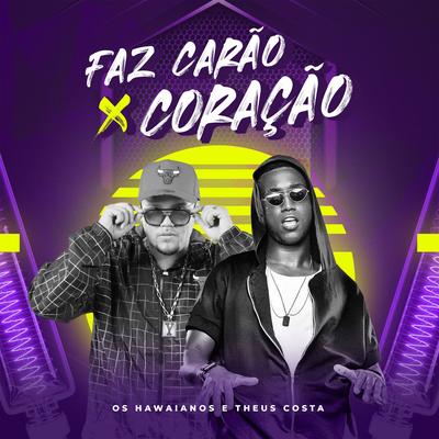 Faz Carão X Coração By Os Hawaianos, Theus Costa, Love Funk, DJ Bel da CDD, DJ Diogo no Beat's cover